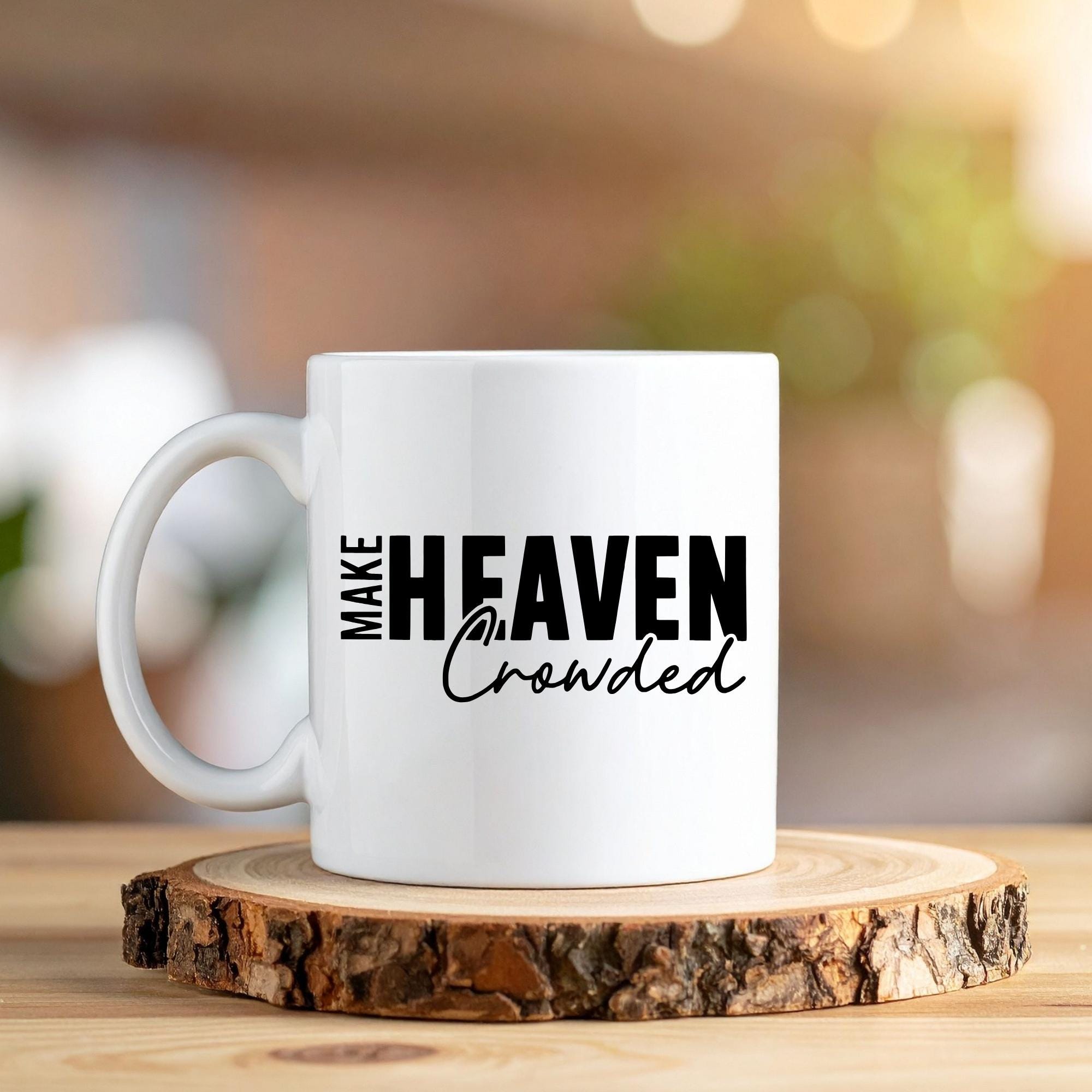 Make Heaven Crowded Christian Car Decal